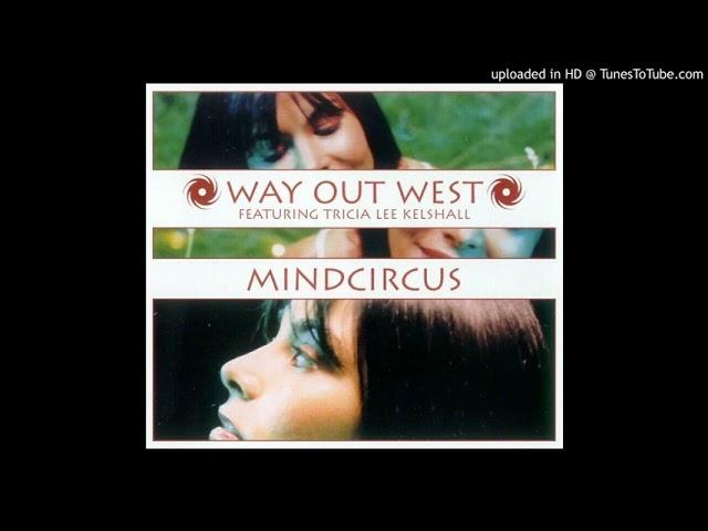 Way Out West - Mindcircus (Original Album Version)