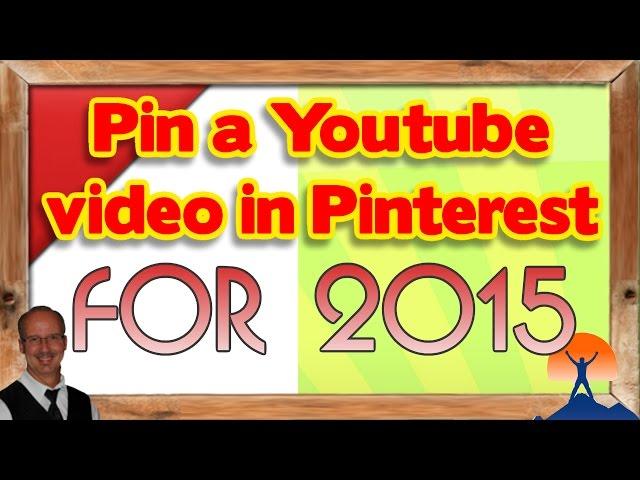 Pinterest Tutorial 2015 - How To Pin Youtube Video In Pinterest