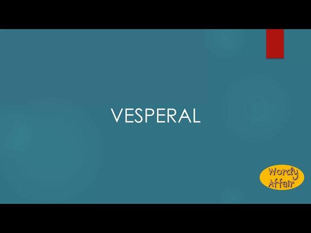 Vesperal Meaning