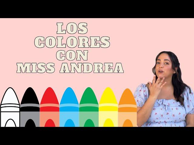 Los Colores en Español y ASL con Miss Andrea | Colors in Spanish and ASL with Miss Andrea