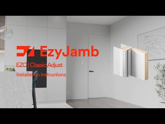 EzyJamb Classic Adjust (EZC) Installation Guide