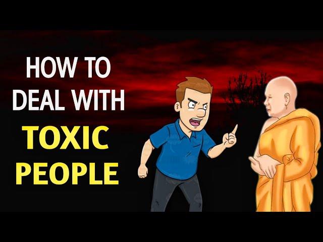 HOW TO DEAL WITH TOXIC PEOPLE | Buddhist Story | Words Of Wisdom Stories |