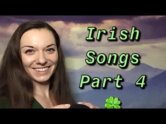 ASMR - Irish Songs Part 4 (Soft Singing + Mic Touching) 