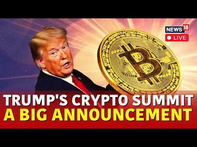 LIVE: Donald Trump's Order To Establish Strategic Bitcoin Reserve | Trump AT Crypto Summit | N18G