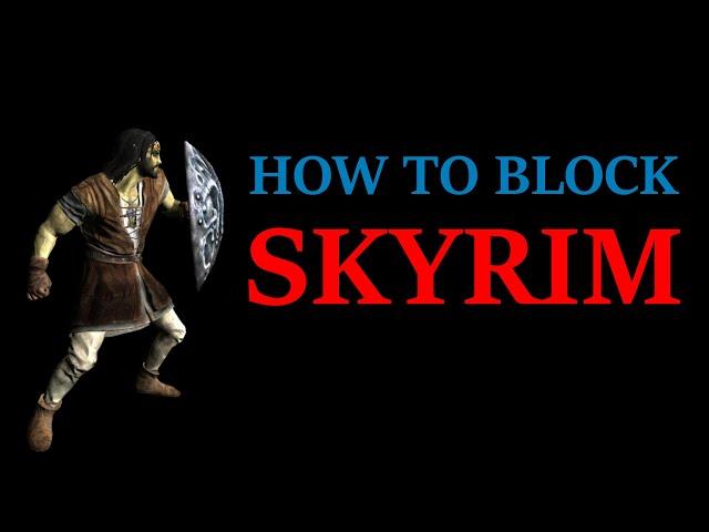 How To Block Skyrim (Shield Only Build)