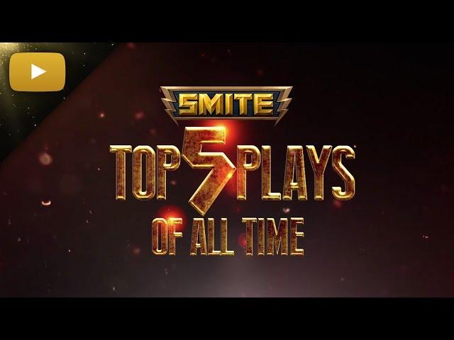 SMITE - Top 5 Plays of All Time