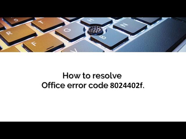 Office error code 8024402f