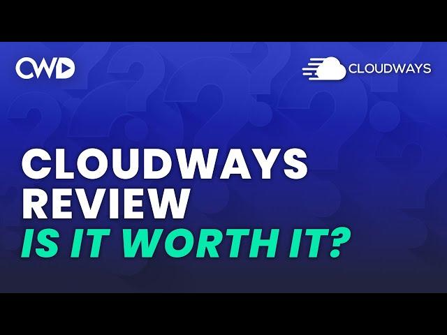 Is Cloudways Worth It?  | Cloudways Review | Best Web Hosting?