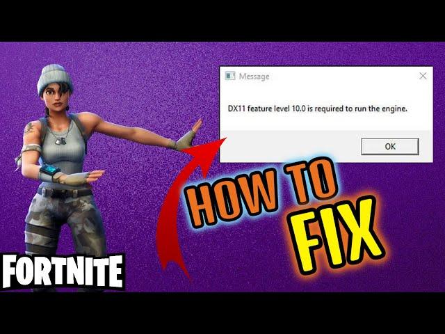 How To Fix Fortnite DX11 Feature Level 10.0 is required to run the engine Fortnite Chapter 2 (2021)