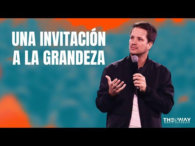 Una Invitación a la Grandeza