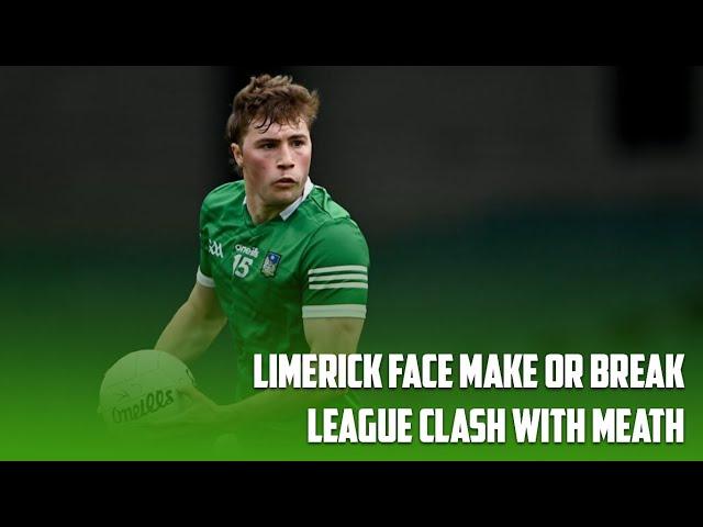 Limerick welcome Meath to the Gaelic Grounds in make or break clash
