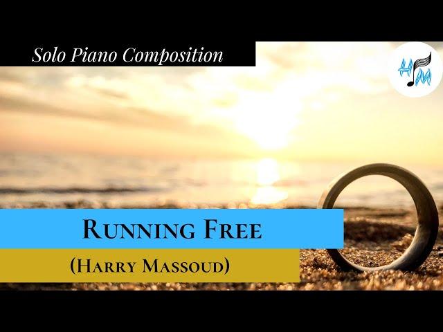 "Running Free" (Original Composition) - Harry Massoud