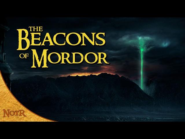 The Beacons of Mordor | Tolkien Explained