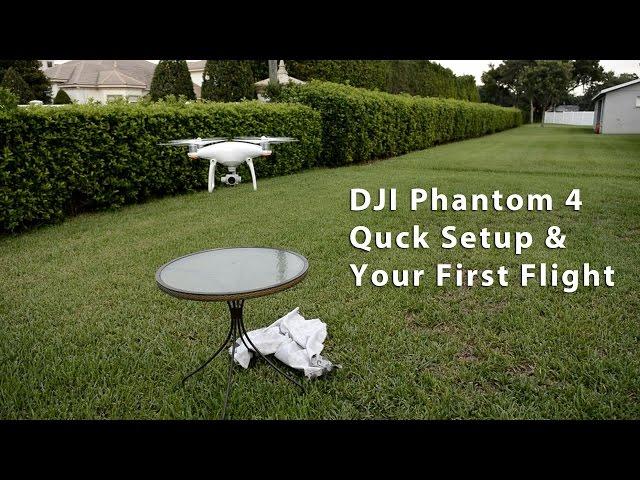 DJI Phantom 4 - Quick Setup For Your 1st Flight