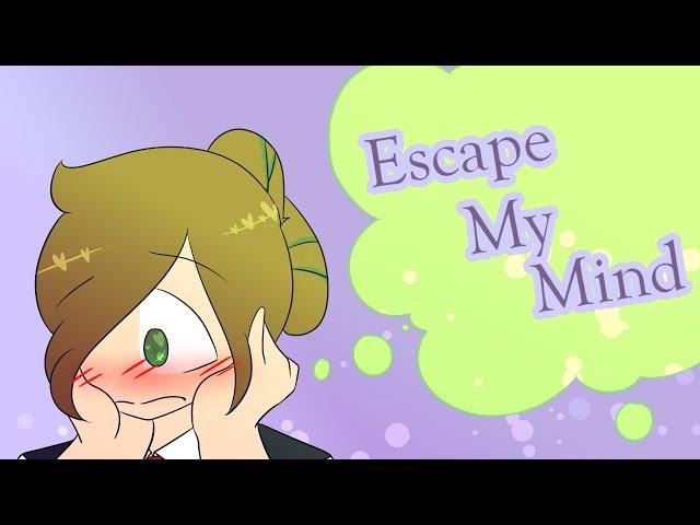 Escape My Mind //Animation