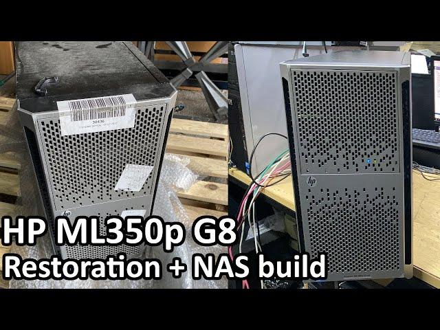 £114 HP ML350p G8 - Restoration + NAS Build