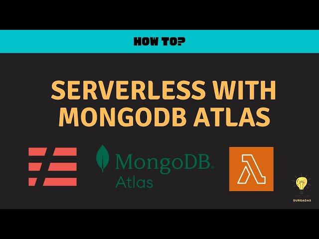 From Zero to Serverless: MongoDB Atlas and Serverless Framework API Tutorial! 