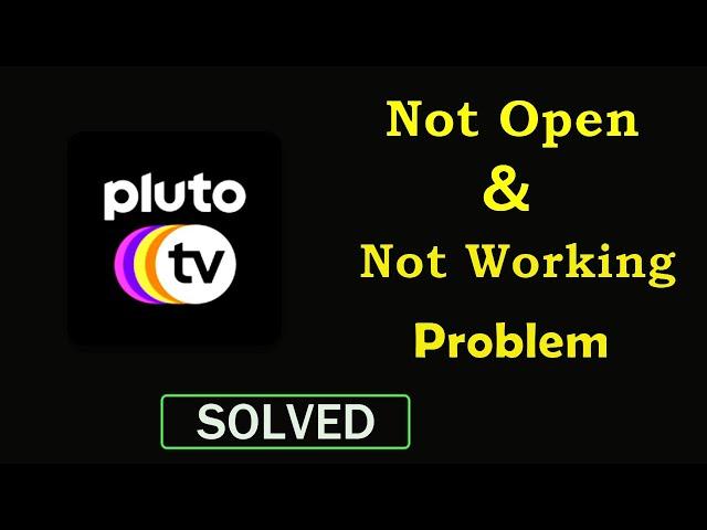 How to Fix Pluto Tv App Not Working / Not Opening Problem in Android & Ios