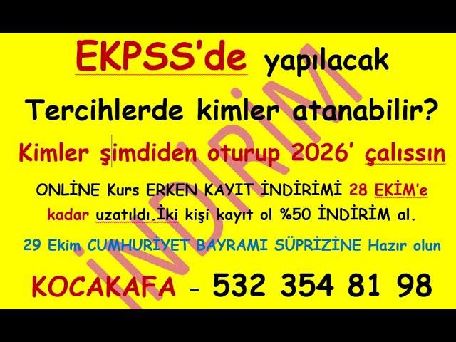 EKPSS TERCİHLERİNDE KİMLER ATANABİLİR,Kimler boşta kalır? Online EKPSS Kurs 11 Kasım grubu 28 Ekim