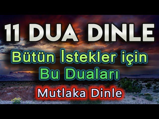 Bütün İstekler İçin 11 TESİRLİ DUA DİNLE En Faziletli Dualar