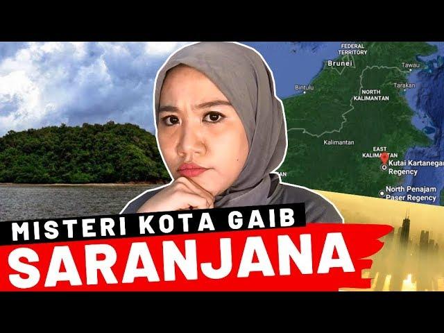 MISTERI KOTA GAIB SARANJANA KALIMANTAN