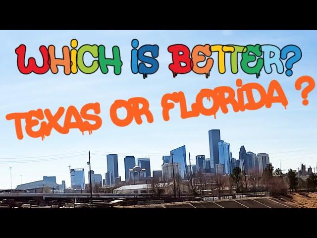 Which State Is Better?  FLORIDA   TEXAS  