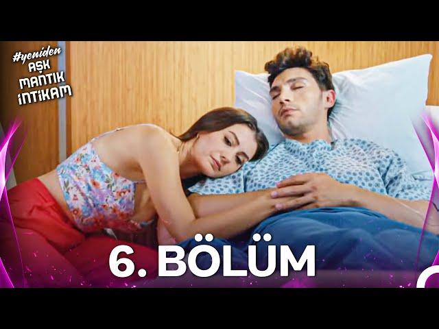 #YENİDEN Aşk Mantık İntikam 6. Bölüm