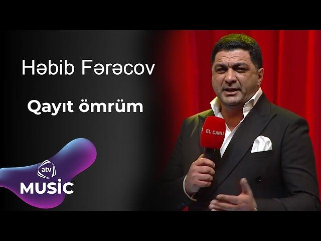 Həbib Fərəcov - Qayıt ömrüm