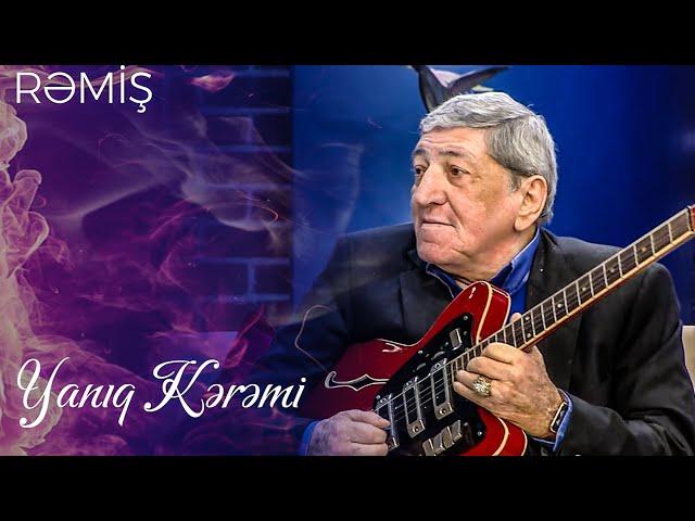 Rəmiş Gitara — Yanıq Kərəmi