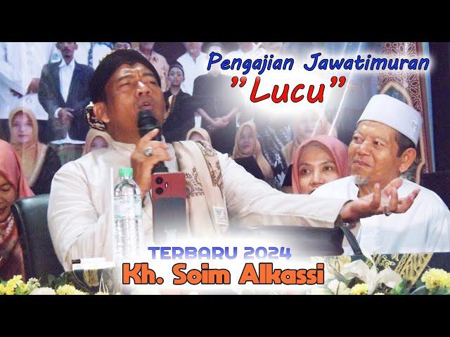 CERAMAH LUCU BAHASA JAWA, BERSAMA KH. SOIM AL KASSI, pengajian terbaru 2024