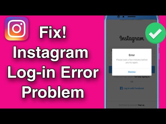 Instagram Login Error Problem | Instagram Please wait a few minutes before you try again 