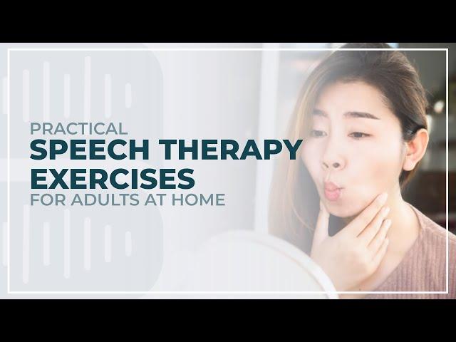 Practical Speech Therapy Exercises for Adults at Home