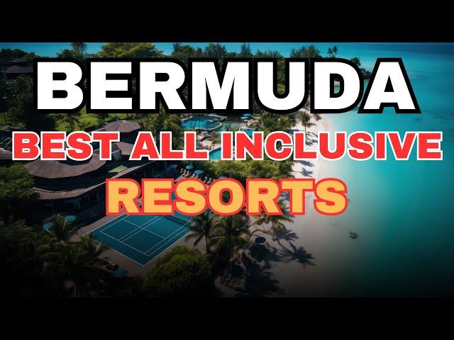 Top 10 Best All Inclusive Resorts in Bermuda 2025 || Luxestyle Travel Videos