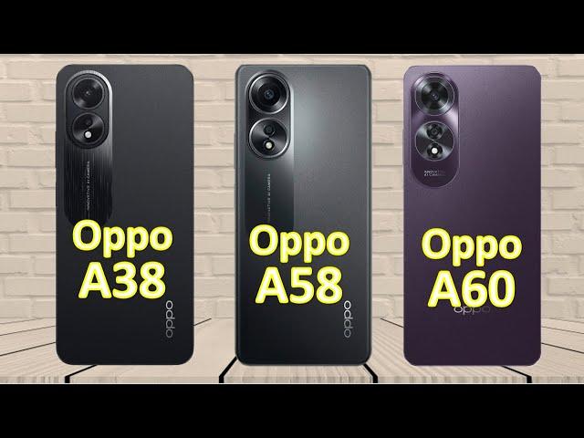 Oppo A60 Vs Oppo A58 Vs Oppo A38