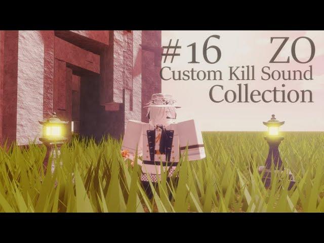 ZO - [Best] Custom Kill Sound Collection #16