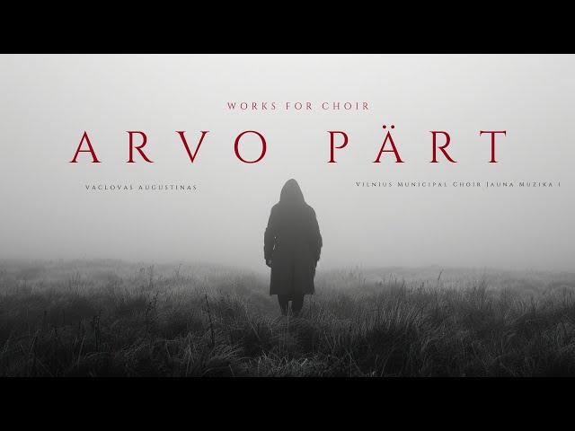 Arvo Pärt  - Works for Choir (Ethereal Choral Gems)