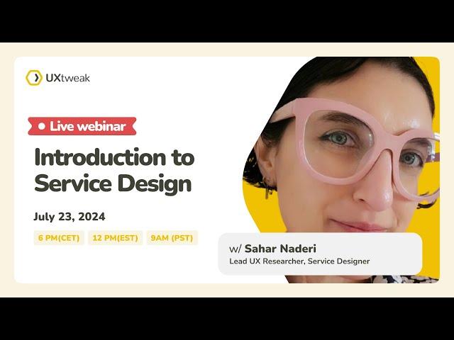 Introduction to Service Design w/Sahar Naderi