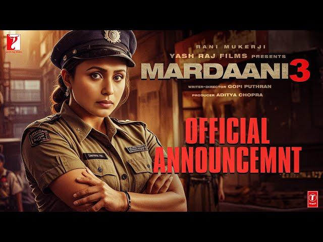 Mardani 3 | 31 Interesting Facts | Rani Mukerji | Aditya Chopra | Avneet Kaur | Yash Raj Films