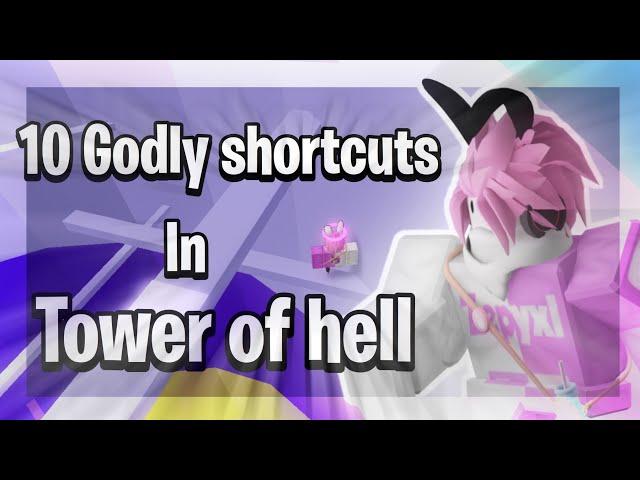 10 GODLY Shortcuts In Tower Of Hell..