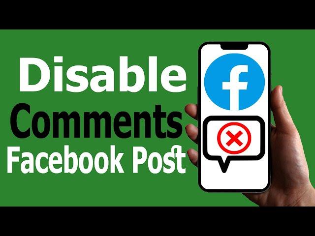 How to Disable Comments on Facebook Post || Turn Off Comments on Facebook Posts