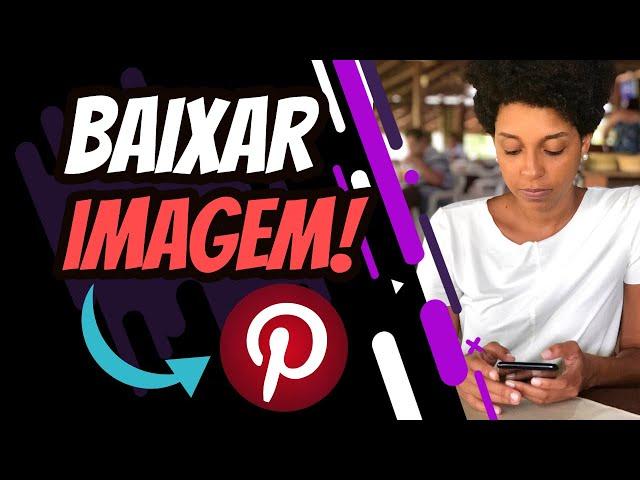 PINTEREST: Como Salvar Foto do Pinterest no Celular | Por Rani Dias