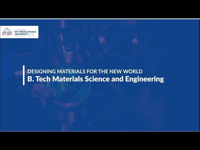 Redefine the Future with B. Tech Materials Science and Engineering | MIT-WPU