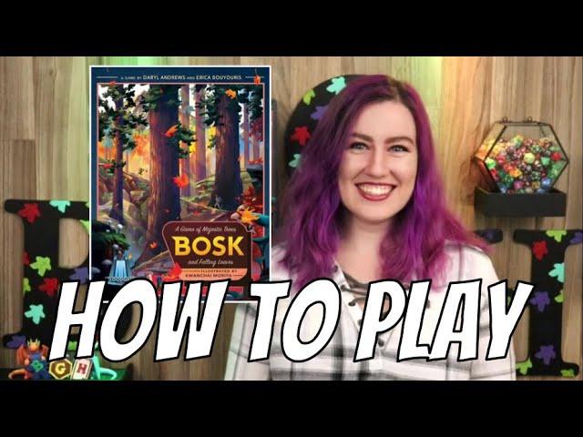 How to Play: Bosk