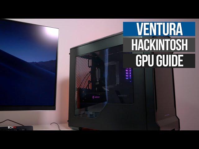 Hackintosh GPU Guide for Ventura in 2023