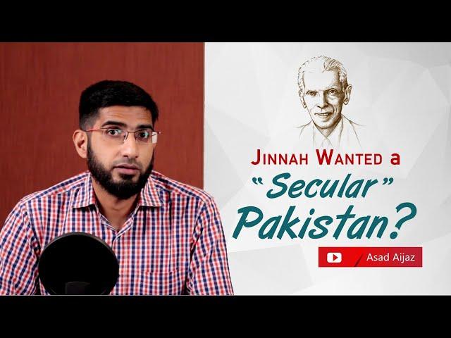 Jinnah wanted a 'Secular' Pakistan?