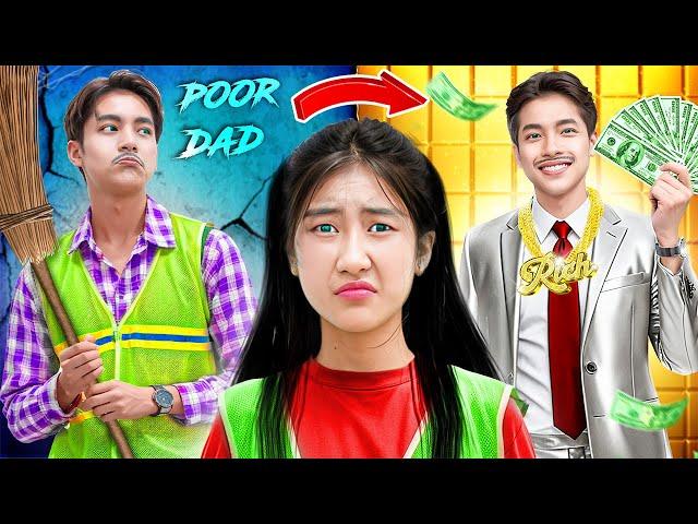 Poor Dad Became Rich Dad | Poor Girl Wants A Rich Dad