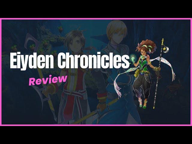 Eiyden Chronicles - DUKOL RECOMMENDS!