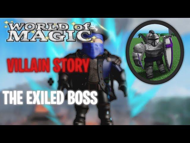 FULL VILLAIN STORYLINE & EXILED BOSS FIGHT | World Of Magic