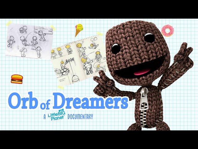 Orb of Dreamers: Making of LittleBigPlanet Documentary