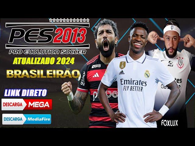 PES 2013 PATCH 2024 Atualizado BRASILEIRÃO E Europeu COM NOVOS Uniformes,ELENCOS,FACES P/ PC WINLATO